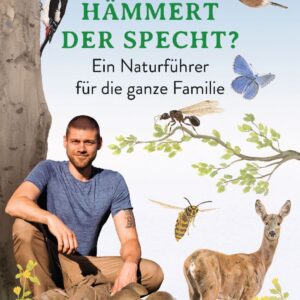 Warum hämmert der Specht Buch von Manuel larbig